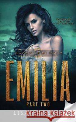Emilia: Part 2 Lisa Cardiff 9781640343993 Limitless Publishing, LLC - książka