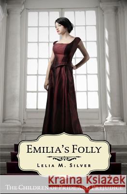 Emilia's Folly Lelia M. Silver 9781493555642 Createspace - książka