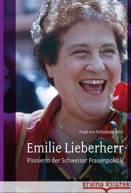 Emilie Lieberherr : Pionierin der Schweizer Frauenpolitik Fellenberg-Bitzi, Trudi von 9783038104087 NZZ Libro - książka