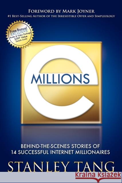 Emillions: Behind-The-Scenes Stories of 14 Successful Internet Millionaires Stanley Tang Mark Joyner 9781933596198 Morgan James Publishing - książka