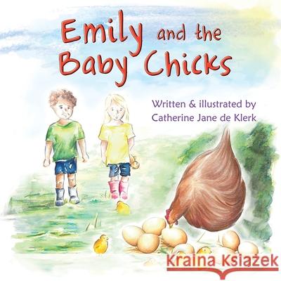 Emily and the Baby Chicks: Baby Chicks Catherine Jane d Catherine Jane d 9780473504274 Catherine Jane Art - książka