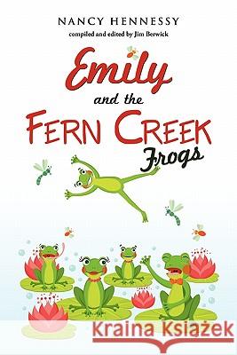 Emily and the Fern Creek Frogs Nancy Hennessy 9781613793794 Xulon Press - książka