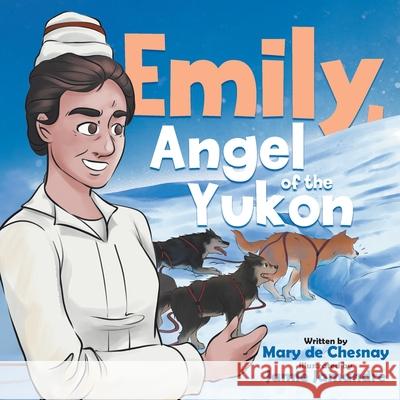 Emily, Angel of the Yukon Mary d 9780228859390 Tellwell Talent - książka