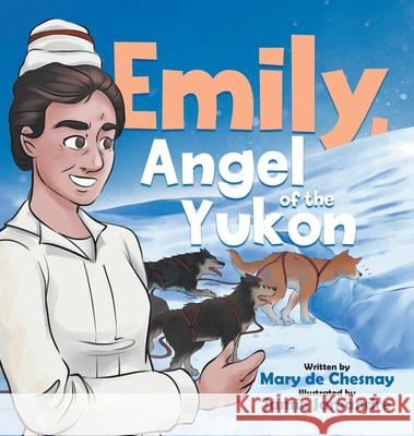 Emily, Angel of the Yukon Mary d 9780228859406 Tellwell Talent - książka