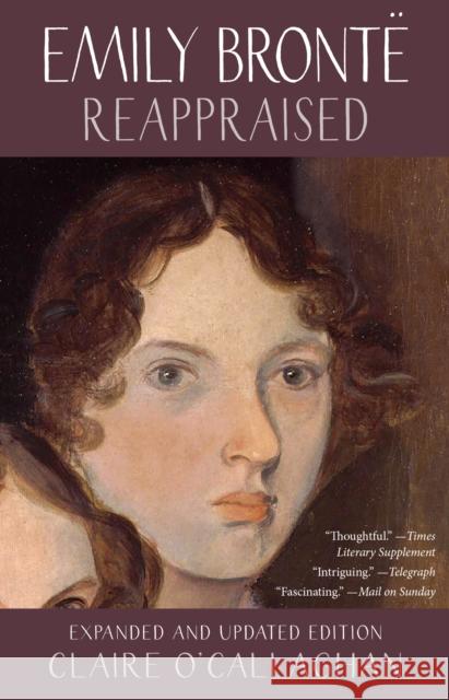 Emily Bronte Reappraised: Expanded and updated edition Claire O'Callaghan 9781916812727 Saraband / Contraband - książka