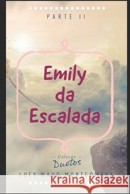Emily da Escalada Lucy Maud Montgomery, Sheila Koerich 9798677606922 Independently Published - książka