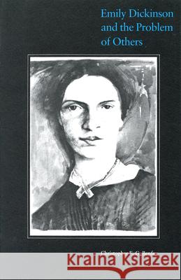 Emily Dickinson and the Problem of Others Christopher E. Benfrey Christopher E. G. Benfey 9780870234378 University of Massachusetts Press - książka