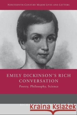 Emily Dickinson's Rich Conversation: Poetry, Philosophy, Science Brantley, R. 9780230340633 Nineteenth Century Major Lives and Letters - książka