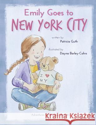 Emily Goes to New York City Patricia Guth Dayna Barley-Cohrs 9780692372654 Ed-U-Kate Publishing - książka