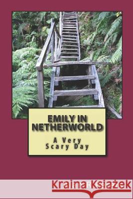 Emily in Netherworld: A Very Scary Day Shirley D. Winter Alan R. Peters 9781726170284 Createspace Independent Publishing Platform - książka