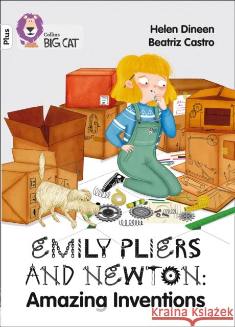 Emily Pliers and Newton: Amazing Inventions: Band 10+/White Plus Helen Dineen 9780008381776 HarperCollins Publishers - książka