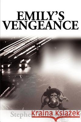 Emily's Vengeance Stephen Va Sian Phillips 9780595170630 Authors Choice Press - książka