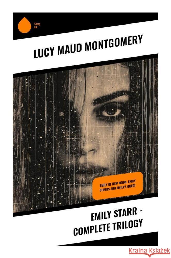 Emily Starr - Complete Trilogy Montgomery, Lucy Maud 9788028335724 Sharp Ink - książka