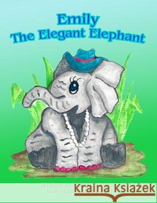 Emily the Elegant Elephant Joan Hildeband Zobel 9781795671347 Independently Published - książka