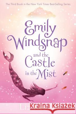 Emily Windsnap and the Castle in the Mist Liz Kessler Natacha Ledwidge 9780763660178 Candlewick Press (MA) - książka