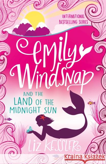 Emily Windsnap and the Land of the Midnight Sun: Book 5 Liz Kessler 9781444015133 Hachette Children's Group - książka