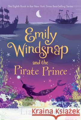 Emily Windsnap and the Pirate Prince Liz Kessler Erin Farley 9781536202991 Candlewick Press (MA) - książka