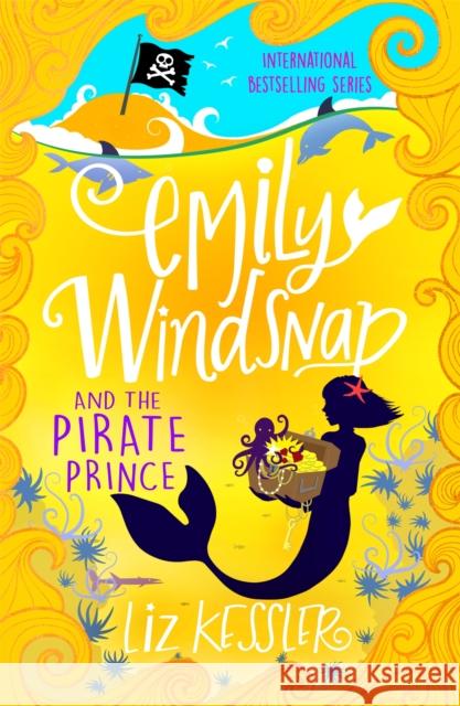 Emily Windsnap and the Pirate Prince: Book 8 Liz Kessler   9781510104228 Hachette Children's Group - książka