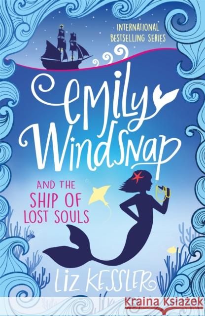 Emily Windsnap and the Ship of Lost Souls Liz Kessler 9781444013771 ORION CHILDREN'S - książka