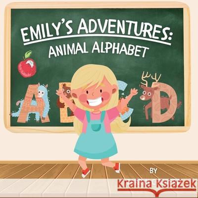 Emily's Adventures: Animal Alphabet: An Interactive Storybook For Children, Ages 2-6 Tarryn C. Roberts 9780796166067 Cfal Print - książka