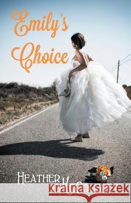 Emily\'s Choice Heather McCoubrey 9781958973073 Dragonfly Publishing, LLC - książka