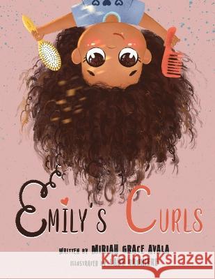 Emily's Curls Miriah Grace Ayala Lady Bruniere  9798985278200 Miriah Grace Ayala - książka