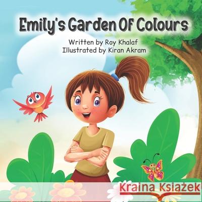 Emily's Garden Of Colours Kiran Akram, Roy Khalaf 9798332161735 Independently Published - książka