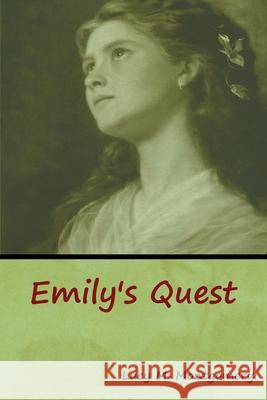 Emily's Quest Lucy M. Montgomery 9781618957290 Bibliotech Press - książka