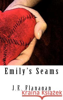 Emily's Seams J. E. Flanagan 9781461085638 Createspace - książka