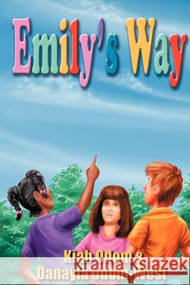 Emily's Way Kiah D. Odom Danayla K. Odom-West 9781475059212 Createspace - książka