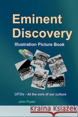Eminent Discovery Illustration Picture Book: UFOs - At the core of our culture John R. Foster 9781086420692 Independently Published - książka
