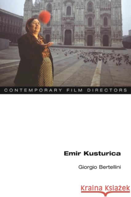 Emir Kusturica Giorgio Bertellini 9780252080449 University of Illinois Press - książka