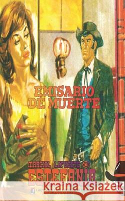 Emisario de muerte (Colección Oeste) Marcial Lafuente Estefanía, Lady Valkyrie 9781619516397 Lady Valkyrie LLC - książka