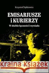 Emisariusze i kurierzy Krzysztof Dąbkiewicz 9788395253645 Wojskowy Instytut Wydawniczy - książka