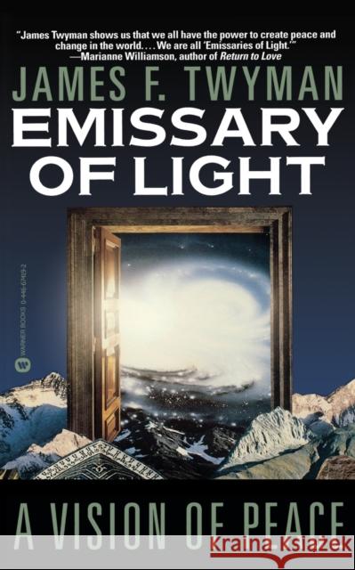 Emissary of Light: A Vision of Peace James F. Twyman 9780446674195 Warner Books - książka