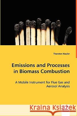 Emissions and Processes in Biomass Combustion Thorsten Hauler 9783639049312 VDM Verlag - książka