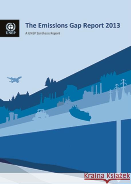 Emissions Gap Report 2013: A Unep Synthesis Report United Nations Environment Programme 9789280733532 United Nations (Un) - książka