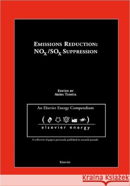 Emissions Reduction: Nox/Sox Suppression Tomita, A. 9780080440897 Elsevier Science - książka