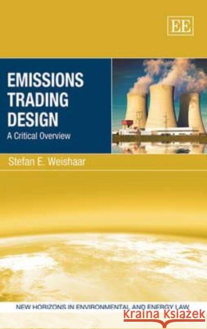 Emissions Trading Design: A Critical Overview Stefan Weishaar   9781781952214 Edward Elgar Publishing Ltd - książka