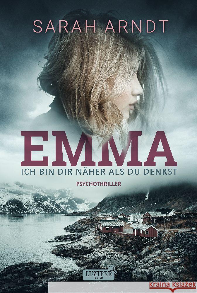 EMMA - ICH BIN DIR NÄHER ALS DU DENKST Arndt, Sarah 9783958357457 Luzifer-Verlag - książka