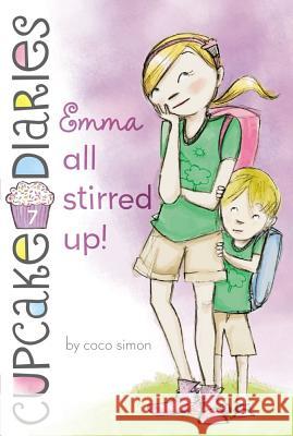 Emma All Stirred Up!: Volume 7 Simon, Coco 9781442450783 Simon Spotlight - książka