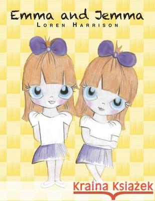 Emma and Jemma Loren Harrison 9781796005608 Xlibris Au - książka
