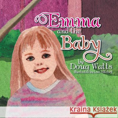 Emma and the Baby Doug Watts 9781524547165 Xlibris - książka