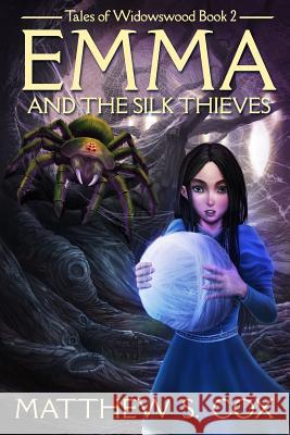 Emma and the Silk Thieves Matthew S. Cox 9781949174533 Division Zero Press - książka