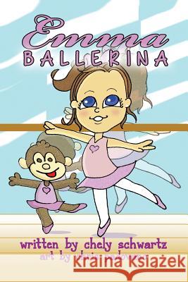 Emma Ballerina Chely Schwartz 9781978025127 Createspace Independent Publishing Platform - książka