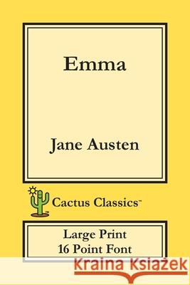 Emma (Cactus Classics Large Print): 16 Point Font; Large Text; Large Type Jane Austen Marc Cactus Cactus Publishing Inc 9781773600062 Cactus Classics - książka