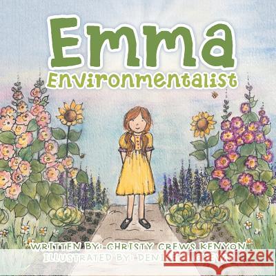 Emma Environmentalist Christy Crews Kenyon, Denise E Crews 9781546257882 Authorhouse - książka