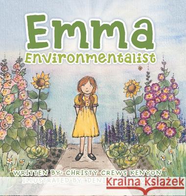 Emma Environmentalist Christy Crews Kenyon Denise E. Crews 9781546257905 Authorhouse - książka