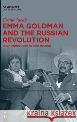 Emma Goldman and the Russian Revolution Jacob, Frank 9783110679281 Walter de Gruyter - książka