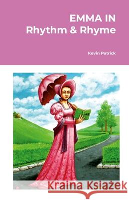 EMMA IN Rhythm & Rhyme Kevin Patrick 9781446130056 Lulu.com - książka